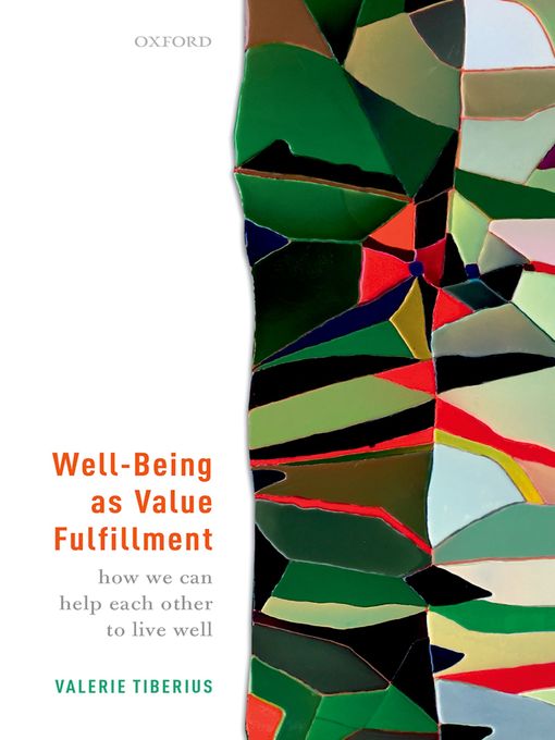 Title details for Well-Being as Value Fulfillment by Valerie Tiberius - Available